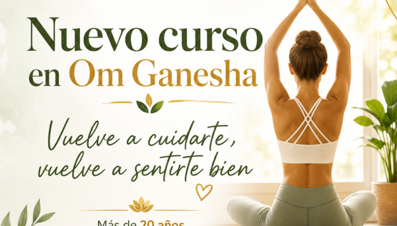 Nuevo Curso en Om Ganesha, vuelve a cuidarte